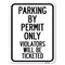 Signmission Parking by Permit Violators Ticketed Heavy-Gauge Alum Rust Proof Parking, 18" x 24", A-1824-23452 A-1824-23452 - alternate 1
